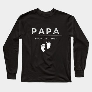 Papa Promoted 2023 Long Sleeve T-Shirt